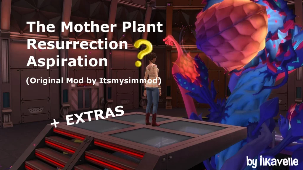 Mother Plant Resurrection Sims 4 Aspiration Mod (Control The Circle Of Life!)