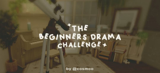 Beginner's Drama Sims 4 Gameplay Challenges by cosmoo